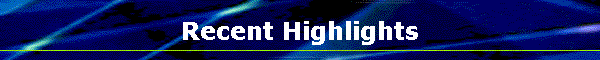 Recent Highlights
